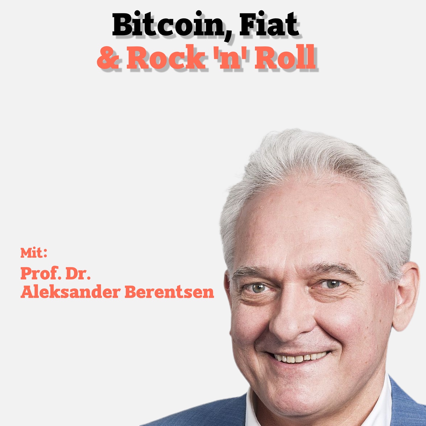 Bitcoin, Fiat & Rock´n´Roll - Der Krypto-& Finanz Podcast